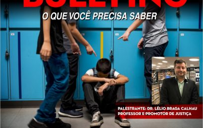 Palestra tema “BULLYING: O que você precisa saber”