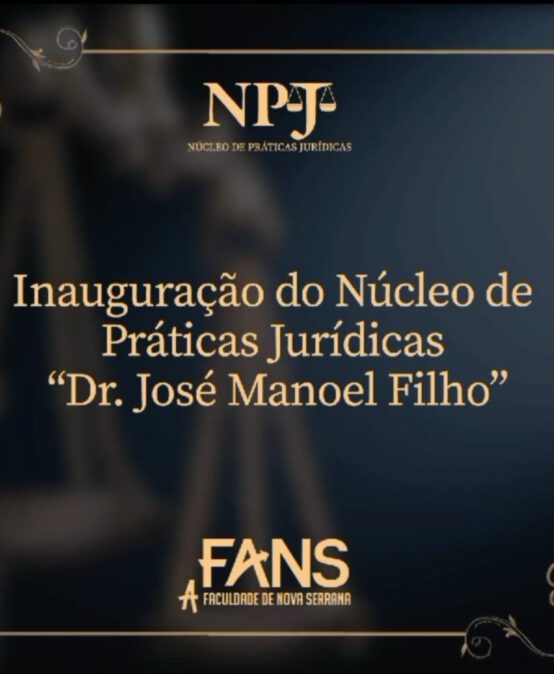 Inauguração do NPJ – Núcleo de Práticas Jurídicas da FANS